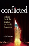 Conflicted: Pulling Back the Curtain on Public Education